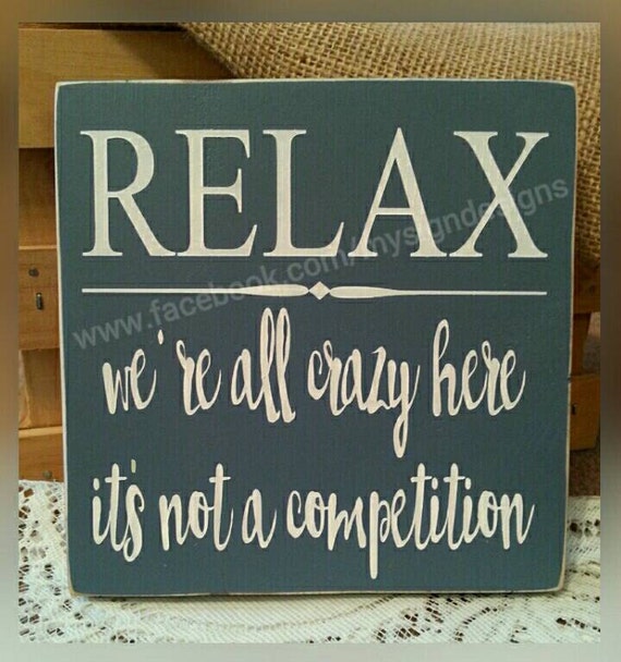 Relax we're all crazy here its not a by AgainstTheGrainLLC on Etsy