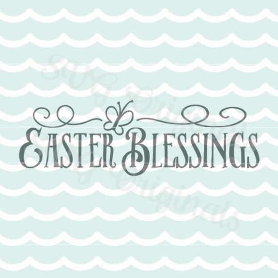 Download Easter SVG Easter Blessings SVG Vector file. So many uses