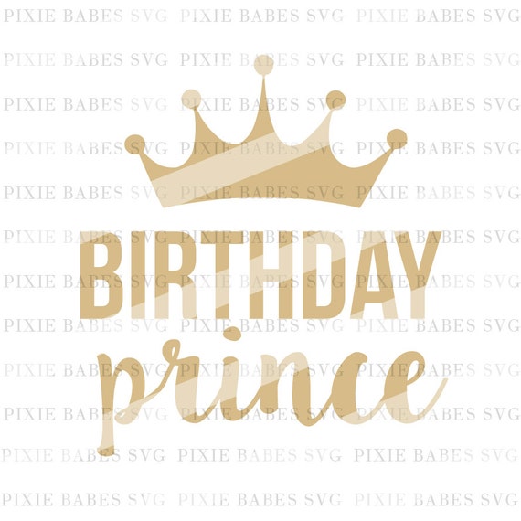 Download Birthday Prince SVG Birthday Boy SVG Baby Boy svg Prince