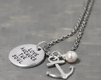 Personalized Anchor Necklace, Love Anchors the Soul Necklace, Hand Stamped Necklace, Personalized Jewelry, Custom Nautical Necklace