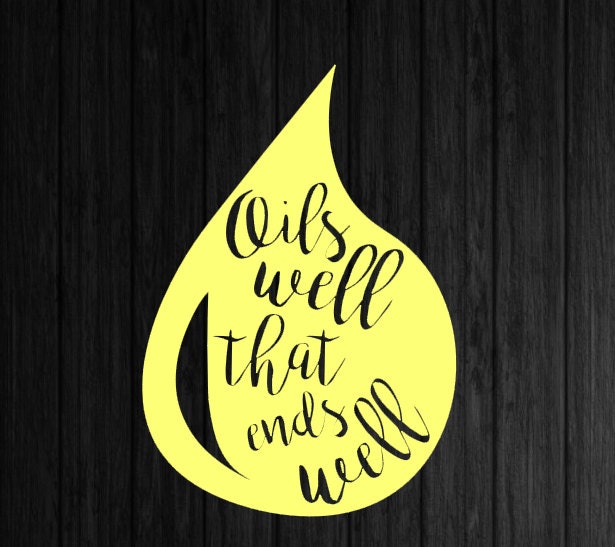 Essential Oil Decal / Oils Well that Ends Well / by