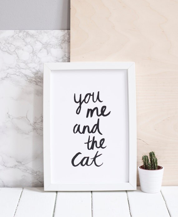 You, Me and The Cat // Handmade Contemporary Typographic A4 Print