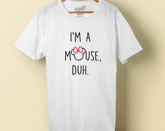 Mean Girls "I'm A Mouse, Duh" Minnie Mouse Digital Download, Iron-on, Disney Vacation Tee, Not So Scary Halloween Party Costume, Mickey Ears