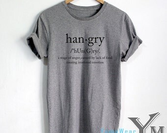 Hangry Definition Shirt Hungry Angry T-shirt Fashion shirt Hipster Unisex tshirt tumblr Pinterest