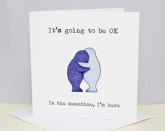 Greetings card - 'It's going to be OK...' hug card