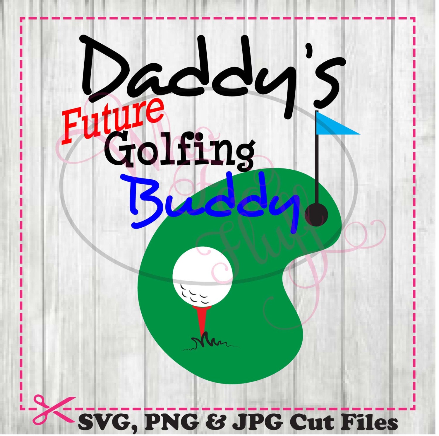 Download Daddy's future golfing Buddy Clipart SVG DIY shirt svg