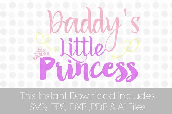Download Daddy's little Princess svg Kids T-shirt Svg Vinyl