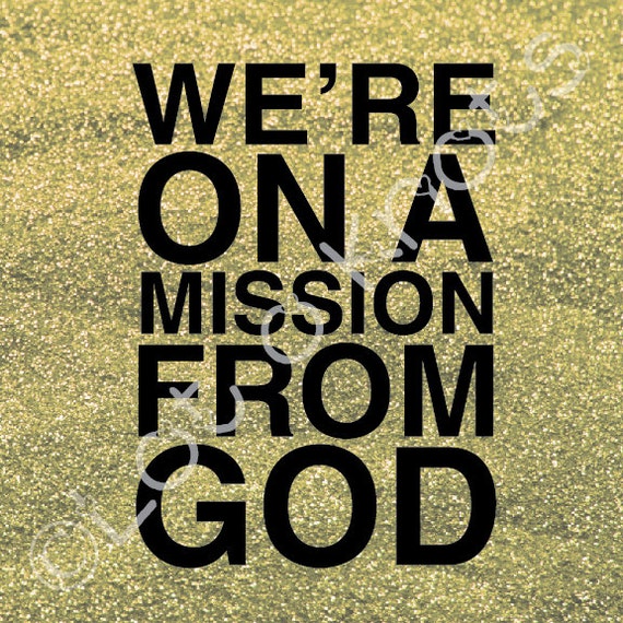 We're on a Mission From God The Blues Brothers svg by LotOKnots