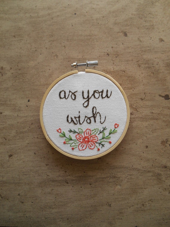 As You Wish Quote Hand Embroidered Hoop Art, Princess Bride Art Romantic Gifts Under 50 for Her, Hand Stitched Nerd Wife Gifts