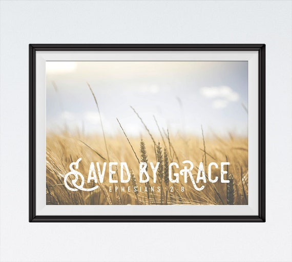 Saved by Grace Ephesians 2:8 INSTANT DOWNLOAD Bible Verse Art