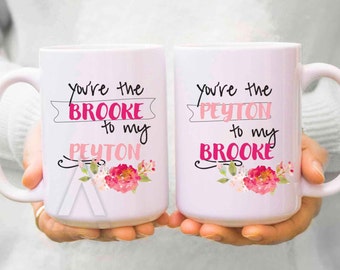 best friend mugs "you are the brooke to my peyton" christmas gifts, best friend birthday gift, tv shows, one tree hill mug, bff mugs MU311