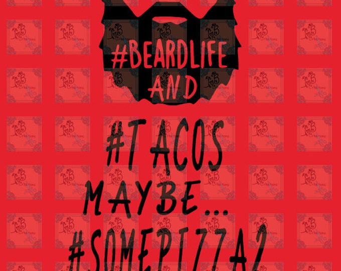 Beard Life Shirt, Tacos, Pizza, Manly Gifts, Dad, Husband, Boyfriend Gifts, Hashtag Shirt, Food and Beard Shirt
