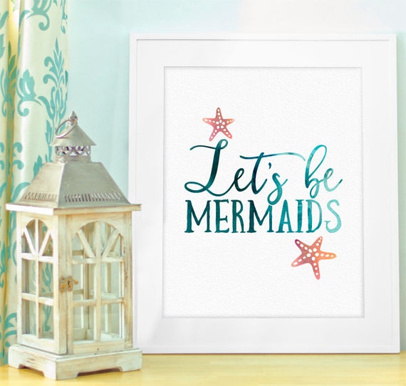 Instant Download Let's be Mermaids Print 8x10 Mermaid