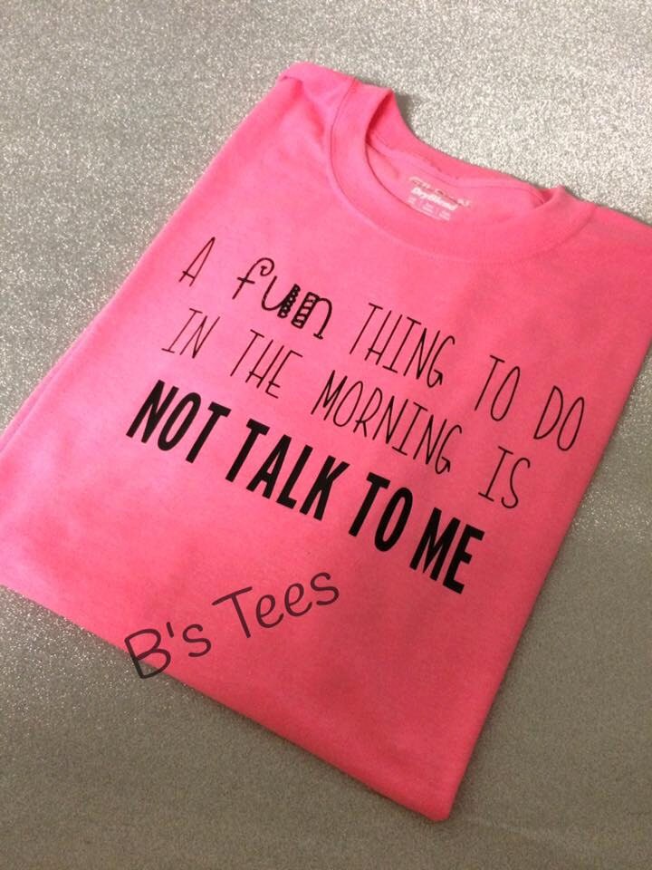 A fun thing to do in the morning is not talk to me T-shirt