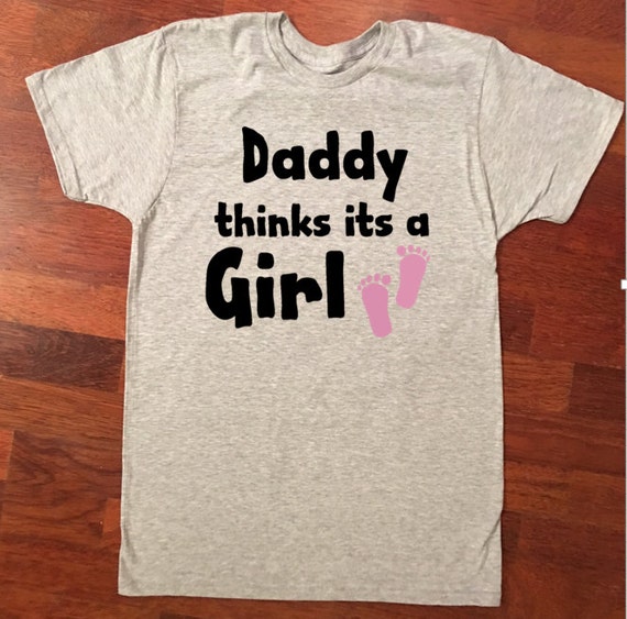 Items similar to Daddy thinks its a Girl Men's T Shirt Gender Reveal ...