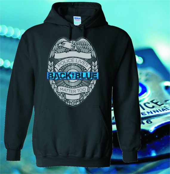 police lives matter sweatshirt