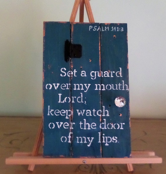 psalm 1413 Set a guard over my mouth Hand painted scripture