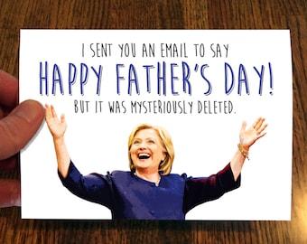 Hillary Clinton - Father's Day - Funny Father's Day Card - Greeting Card - Card for Dad