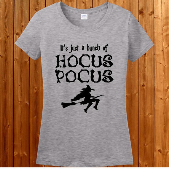Its Just A Bunch Of Hocus Pocus T Shirt Birthday Tee