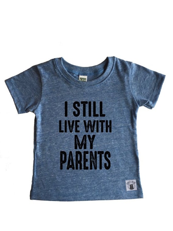 Children's Tri-Blend T-Shirt I Still Live With My by BirchBearCo