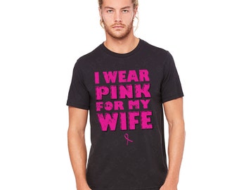 I Wear Pink For My Wife Unisex Adult T-shirt Pink Ribbon Breast Cancer Awareness Shirts
