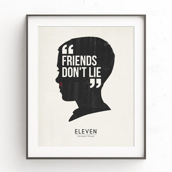 Stranger things inspired art printable. Eleven quote. Friends