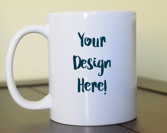 Items similar to DIY design your own custom Coffee mug great gift idea ...