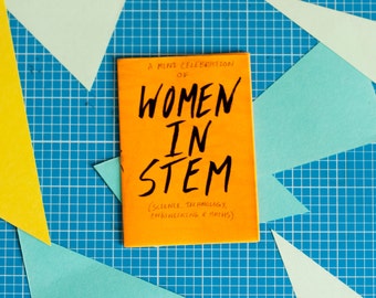 Women in STEM (science / technology / engineering / mathematics) zine