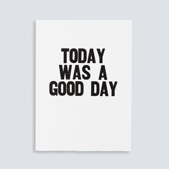 Today Was a Good Day Poster