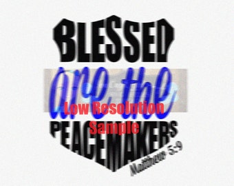 Blessed are Peacemakers Svg Dxf Commercial Use SVG Police Badge svg Blue Lives Matter Back the Blue svg Cop Badge svg cop cut file