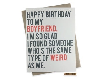 Funny Boyfriend Birthday Card, Boyfriend's Birthday, Weird, Love, Happy Birthday, Humor, Greeting Card for Boyfriend