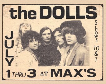 New York DOLLS • @ Max's • POSTER • Printed On High Quality - Non Fade Photographic Paper • TWO Styles • Available In Five Different Sizes!