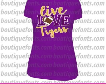 Live Love Tigers Football SVG Cut Files - Instant Download