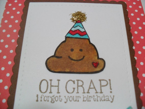 belated-birthday-card-poop-card-oh-crap-i-forgot-your