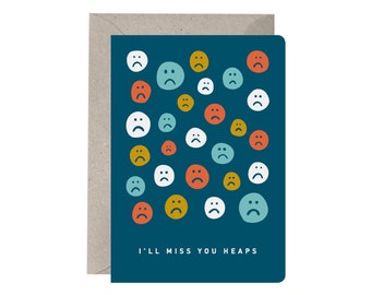 Farewell Card – I'll Miss You Heaps. Goodbye Card. Good Luck Card. Sad Face Card. Organic Shape Card.