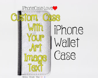Custom iPhone 6 Case - Custom iPhone 6 Wallet Case - Custom iphone 6 - Custom iPhone 6 Wallet