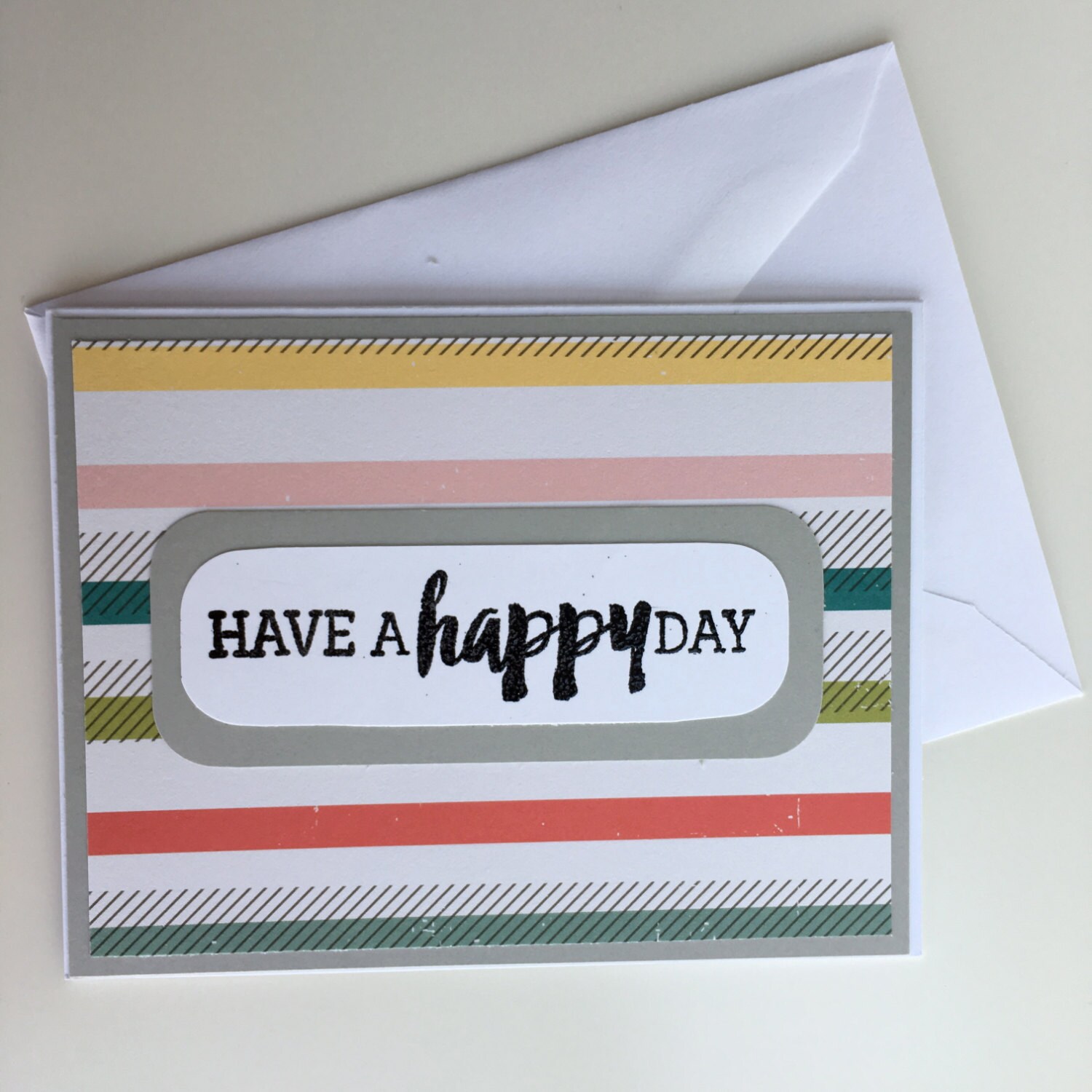 Have A Happy Day Card With Envelope Have A Happy Day Greeting