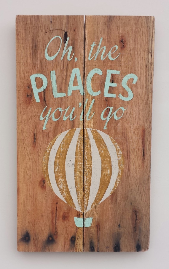 Items similar to Oh The Places You'll Go sign. Dr Seuss Custom ...