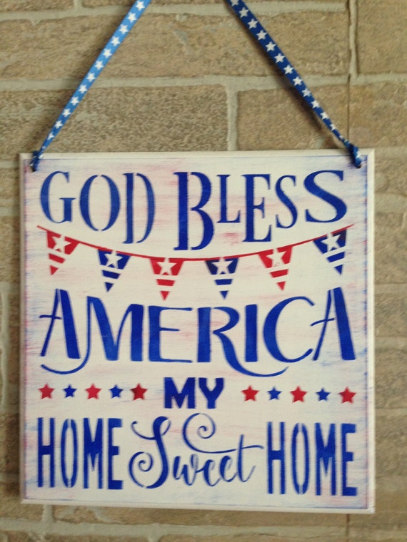 God Bless AmericaMy Home Sweet HomeJuly 4thPatriotic