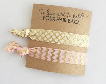 Bachelorette Party, Bridal Party Gifts, Hair Tie Favors, To Have & To Hold Your Hair Back, Bachelorette Favors, Bridal Party, Summer Wedding