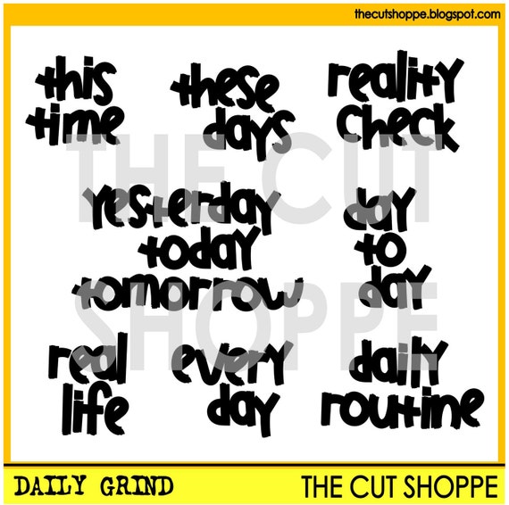 The Daily Grind cut file includes 8 hand-written phrases, that can be used for your scrapbooking and papercrafting projects.