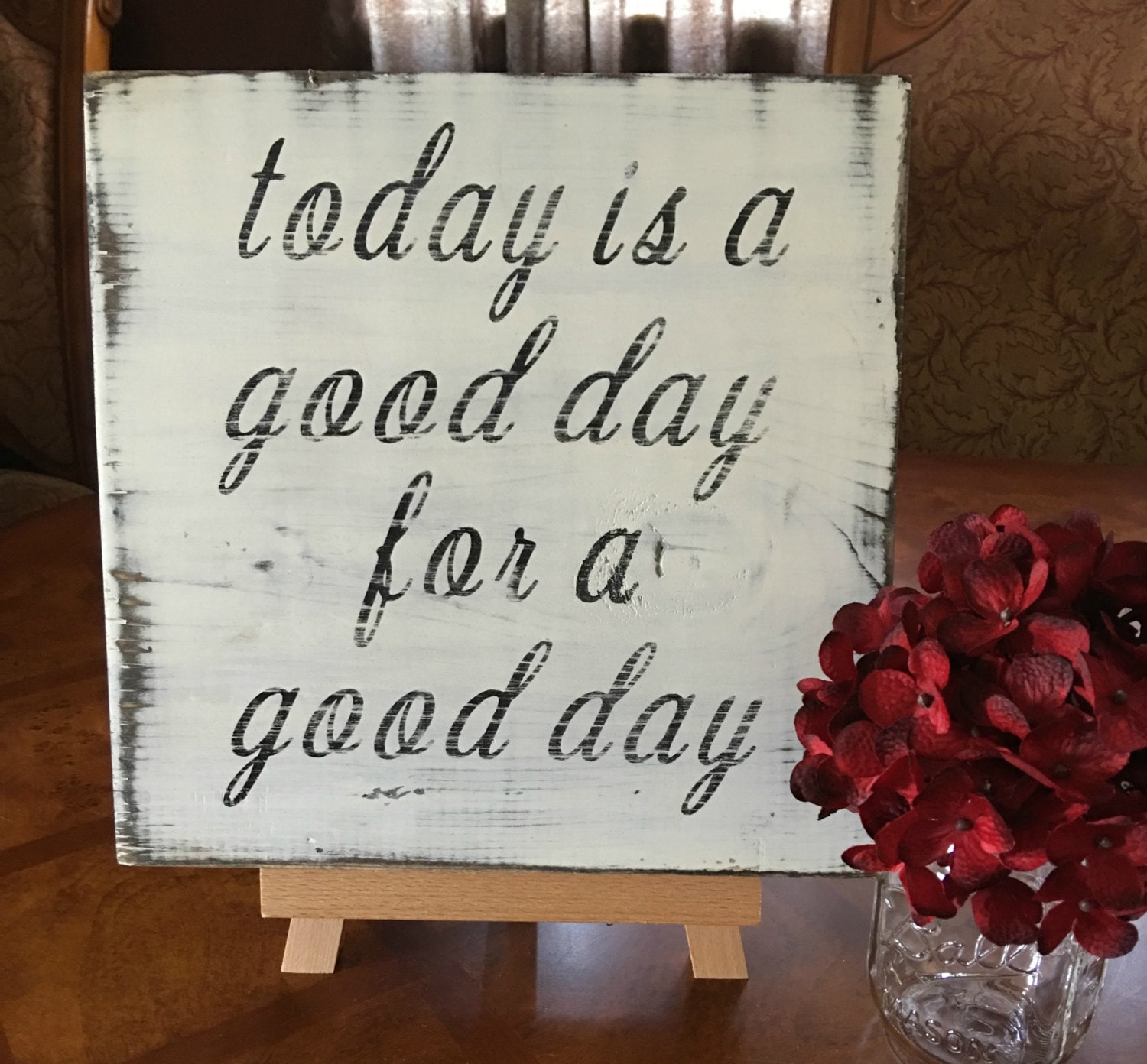 Today is a good day for a good day sign rustic sign white