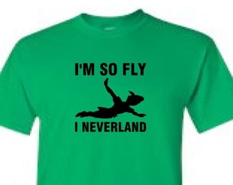 I'M So Fly I NEVERLAND - t-shirt