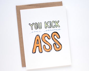 Congratulations Card - You Kick Some Serious Ass - Greeting Card - Card for a Friend