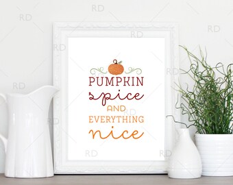 SALE! Pumpkin Spice and Everything Nice - PRINTABLE Wall Art / Pumpkin Spice Printable / Fall Wall Art / Autumn Wall Art / 2 for price of 1!