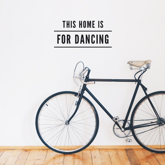 This home is for Dancing Wall Decal Quote / Dance Wall vinyl sticker / Dancer quote / Bedroom Livingroom Home decor / Wall sentence