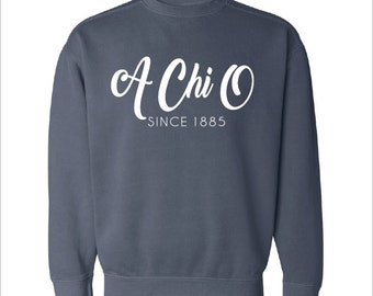 Alpha Chi Omega // A Chi O // Sorority Comfort Color Greek Sweatshirt (Since-Year) // Choose Your Color