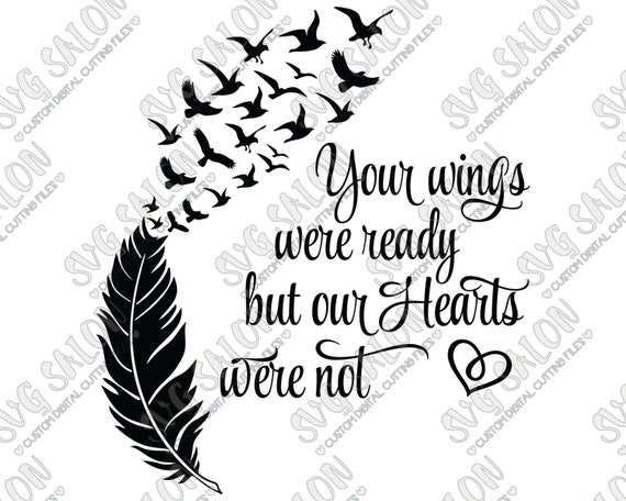 SVG Your Wings Were Ready But Our Hearts Were Not by SVGSalon