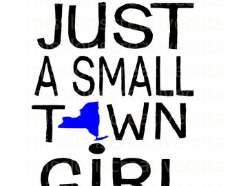 Just a small town girl new-york-state Distressed SVG Cut file Cricut explore file