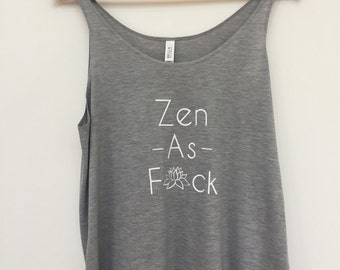 ZEN AS F#CK slouchy tank